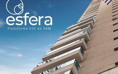 ESG no mercado imobiliário: a força da Esfera EBM